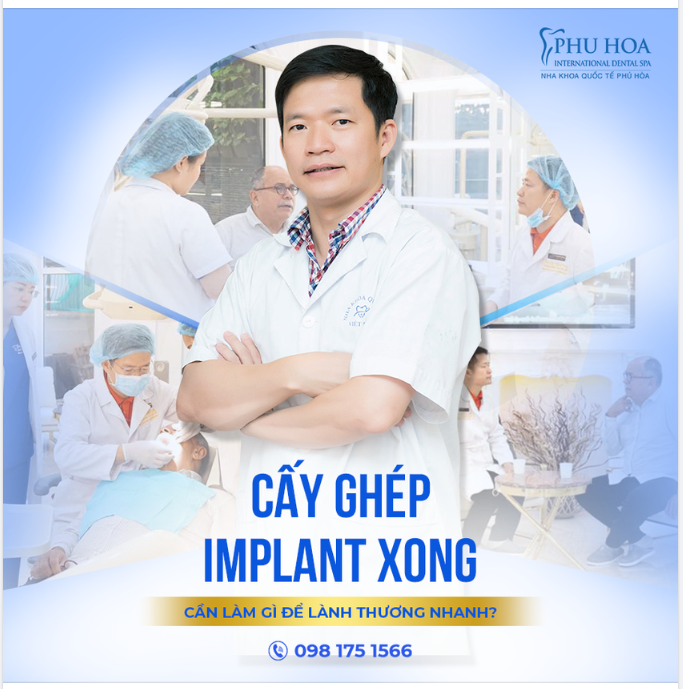 CẤY GHÉP IMPLANT XONG CẦN LÀM GÌ ĐỂ LÀNH THƯƠNG NHANH?