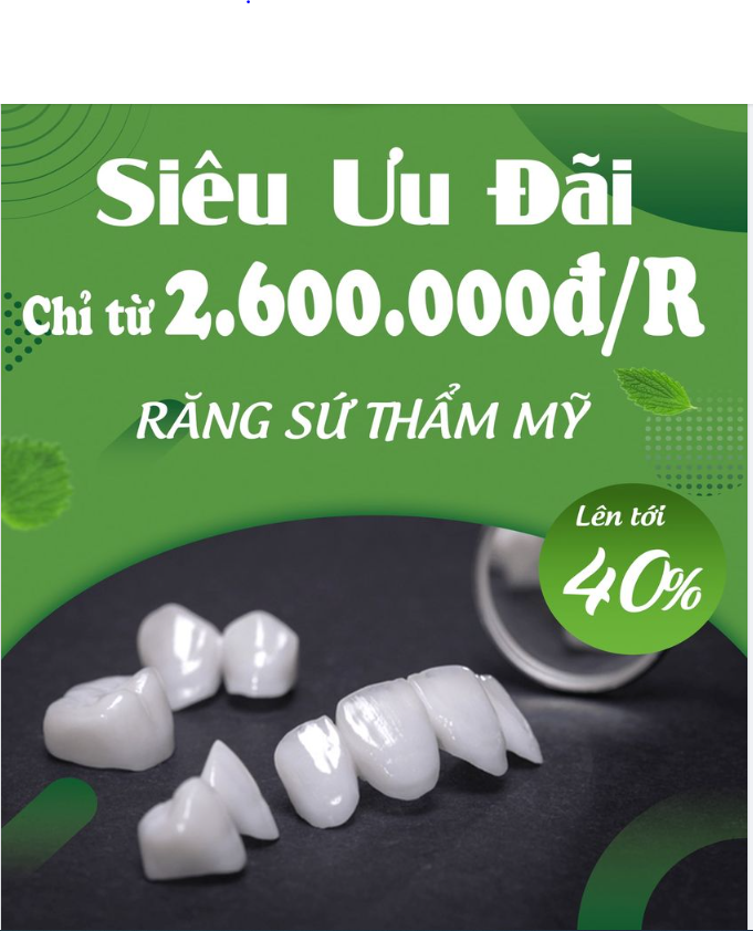 LẦN ĐẦU TIÊN TẠI NHA KHOA 24H – RĂNG SỨ CHỈ 2,6TR/RĂNG