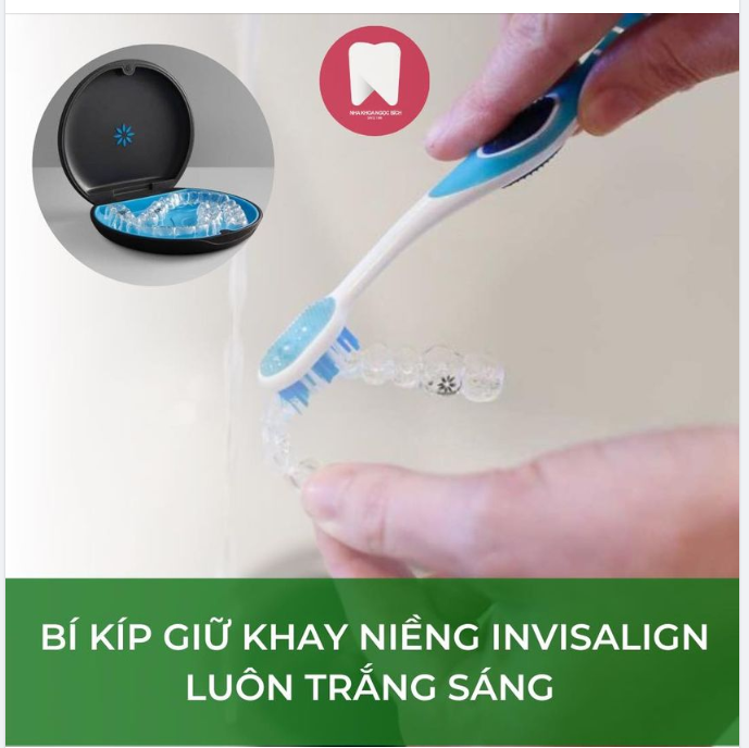 BÍ KÍP ĐỂ GIỮ KHAY NIỀNG INVISALIGN LUÔN TRẮNG SÁNG