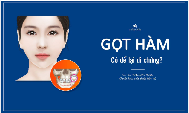 GỌT HÀM CÓ ĐỂ LẠI DI CHỨNG