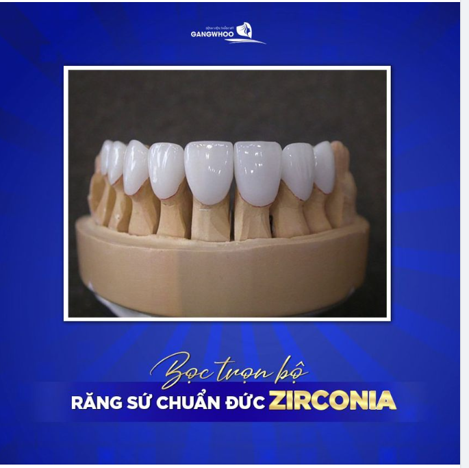 TRỌN BỘ RĂNG SỨ CHUẨN ĐỨC ZIRCONIA TẠI BVTM GANGWHOO