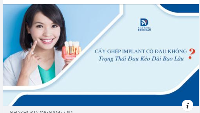 RẤT ÍT HOẶC KHÔNG CÓ CẢM GIÁC ĐAU KHI CẤY GHÉP IMPLANT