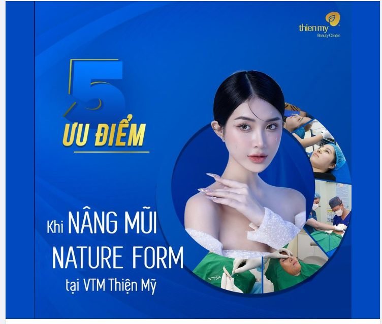 5 ƯU ĐIỂM KHI NÂNG MŨI NATURE FORM TẠI THIỆN MỸ