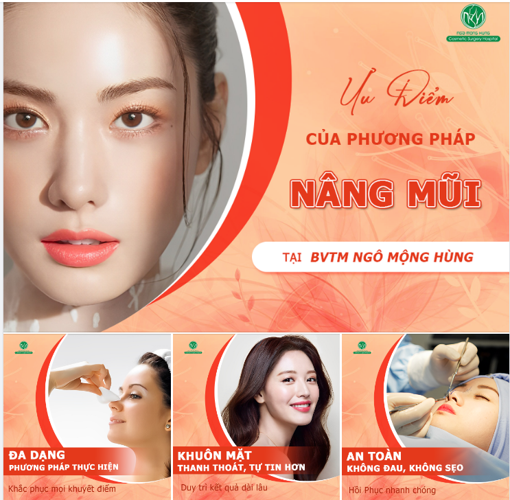 ƯU ĐIỂM CỦA PHƯƠNG PHÁP NÂNG MŨI TẠI BỆNH VIỆN NGÔ MỘNG HÙNG