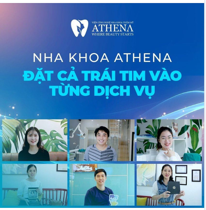 NHA KHOA ATHENA - ĐẶT CẢ TRÁI TIM VÀO TỪNG DỊCH VỤ