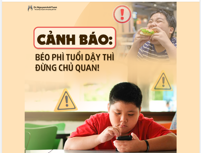CẢNH BÁO: BÉO PHÌ TUỔI DẬY THÌ, ĐỪNG CHỦ QUAN!