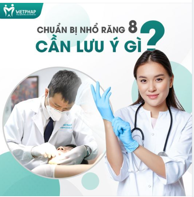 CHUẨN BỊ NHỔ RĂNG 8 CẦN LƯU Ý GÌ?