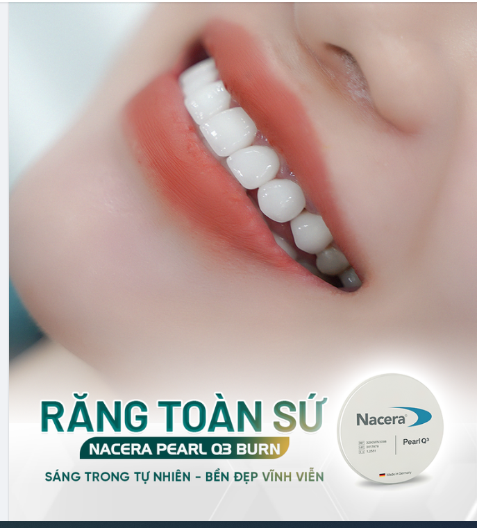 Răng toàn sứ Nacera Pearl Q3 Burn - Sáng trong tự nhiên, bền đẹp vĩnh viễn tại nha khoa Delia