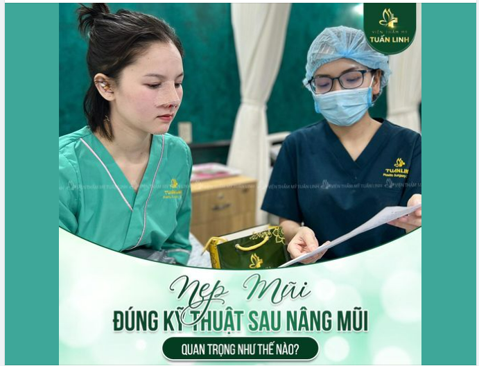 NẸP MŨI ĐÚNG KỸ THUẬT SAU NÂNG MŨI QUAN TRỌNG NHƯ THẾ NÀO??