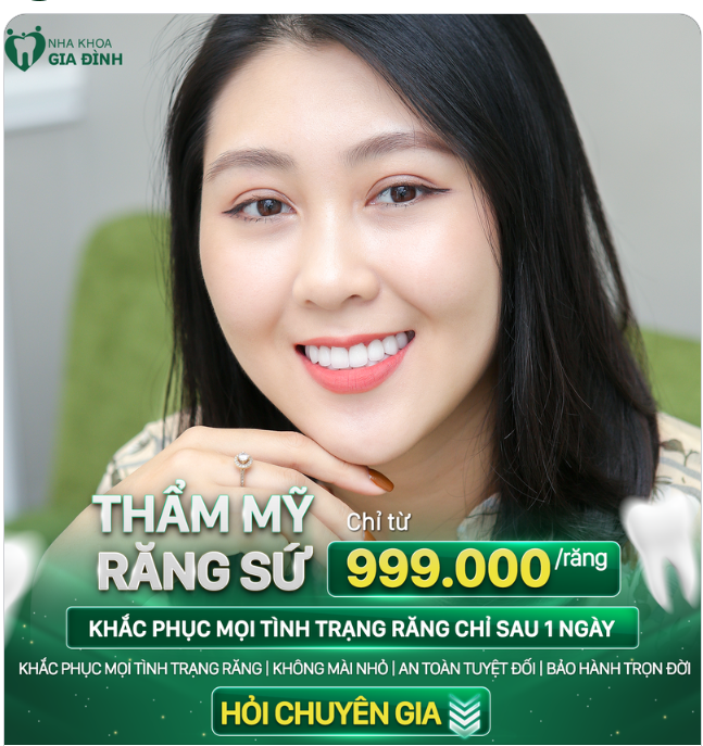 MUỐN LÀM RĂNG CHÍNH HÃNG MÀ GIÁ PHẢI CHĂNG HÃY ĐẾN NHA KHOA GIA ĐÌNH