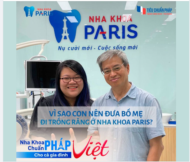 VÌ SAO CON NÊN ĐƯA CHA MẸ ĐẾN TRỒNG RĂNG TẠI NHA KHOA PARIS?