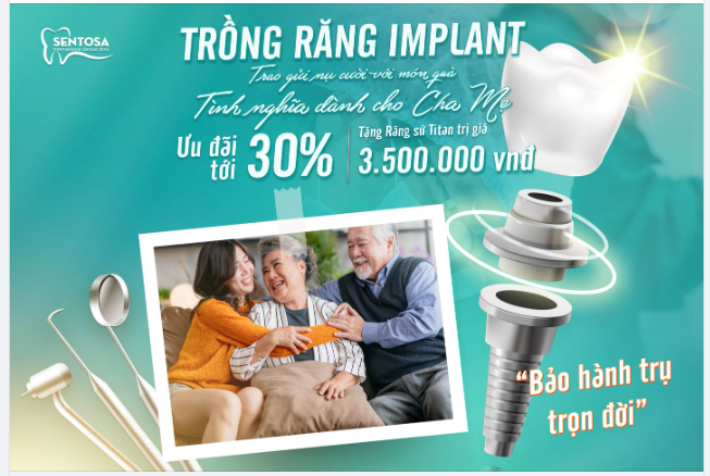 TRỒNG RĂNG IMPLANT ƯU ĐÃI TỚI 30% TRAO GỬI NỤ CƯỜI VỚI MÓN QUÀ TÌNH THÂN DÀNH CHO CHA MẸ