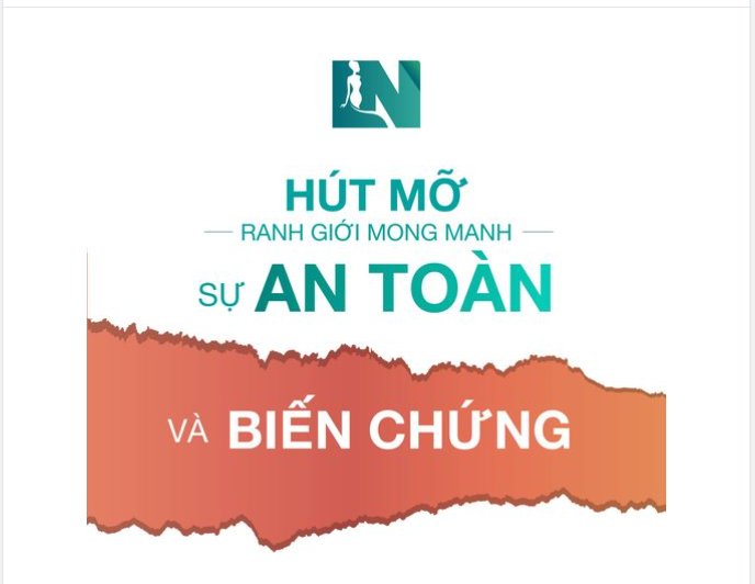 HÚT MỠ RANH GIỚI MONG MANH Giữa AN TOÀN và BIẾN CHỨNG!