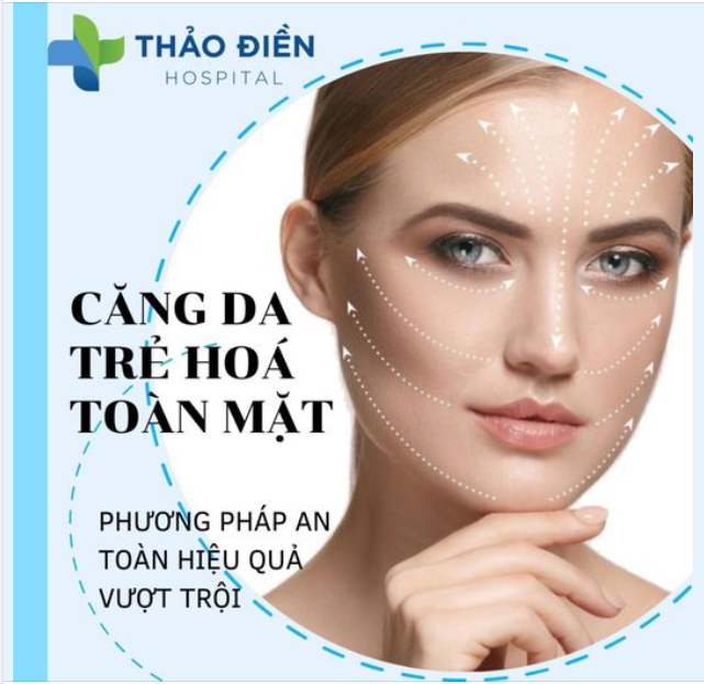 CĂNG DA TRẺ HOÁ TOÀN MẶT- PHƯƠNG PHÁP AN TOÀN, HIỆU QUẢ VƯỢT TRỘI