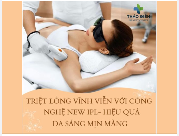 TRIỆT LÔNG VĨNH VIỄN VỚI CÔNG NGHỆ NEW IPL HIỆU QUẢ DA SÁNG MỊN 