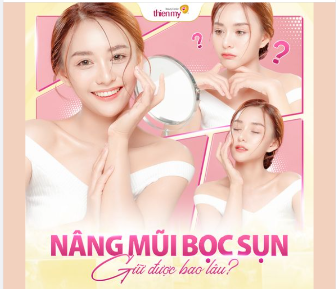 NÂNG MŨI BỌC SỤN GIỮ ĐƯỢC BAO LÂU?