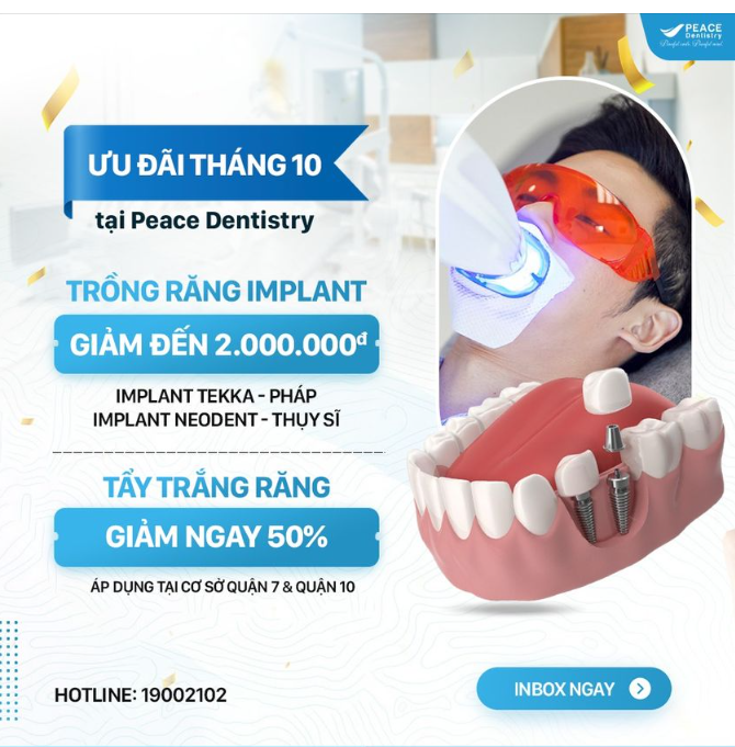 ƯU ĐÃI THÁNG 10​​​​​​​ NỤ CƯỜI RẠNG NGỜI CÙNG NHA KHOA PEACE DENTISTRY