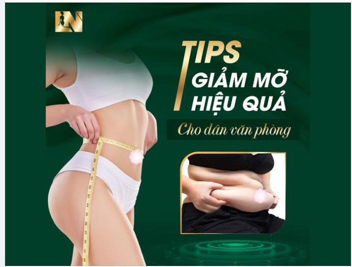 TIPS GIẢM MỠ HIỆU QUẢ CHO CHỊ EM VĂN PHÒNG