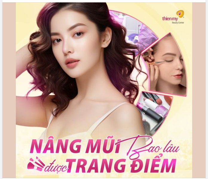 NÂNG MŨI SAU BAO LÂU ĐƯỢC TRANG ĐIỂM?