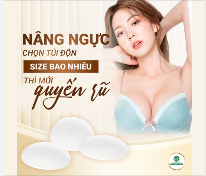 NÂNG NGỰC CHỌN TÚI ĐỘN SIZE BAO NHIÊU THÌ QUYẾN RŨ?