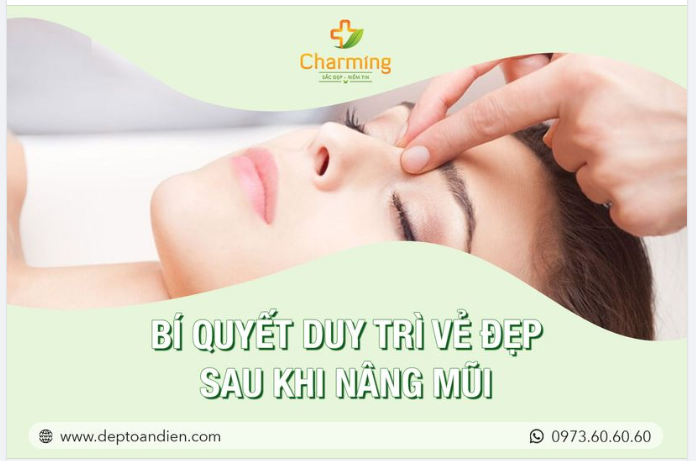 BÍ QUYẾT DUY TRÌ VẺ ĐẸP SAU KHI NÂNG MŨI