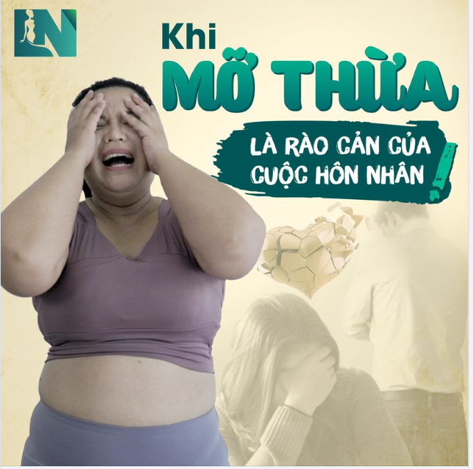 KHI MỠ THỪA LÀ RÀO CẢN CỦA CUỘC HÔN NHÂN!