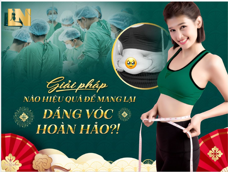 GIẢI PHÁP NÀO HIỆU QUẢ ĐỂ MANG LẠI VÓC DÁNG HOÀN HẢO?!