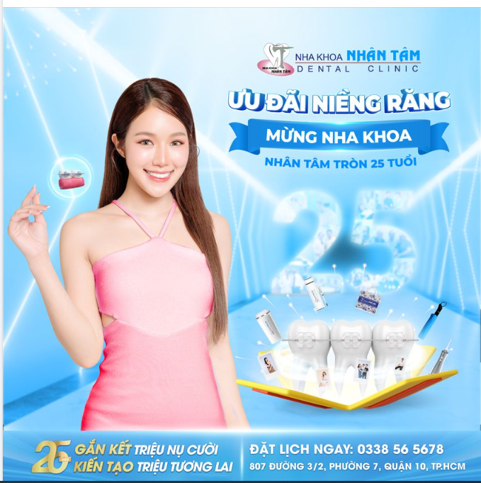 Ưu đãi niềng răng, Mừng nha khoa Nhân Tâm tròn 25 tuổi