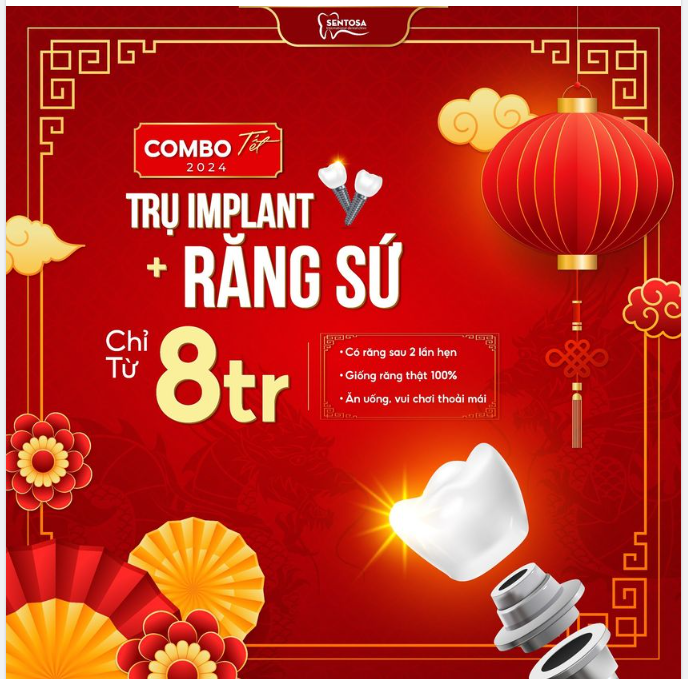 COMBO TẾT: TRỤ IMPLANT + RĂNG SỨ CHỈ TỪ 8.000.000Đ