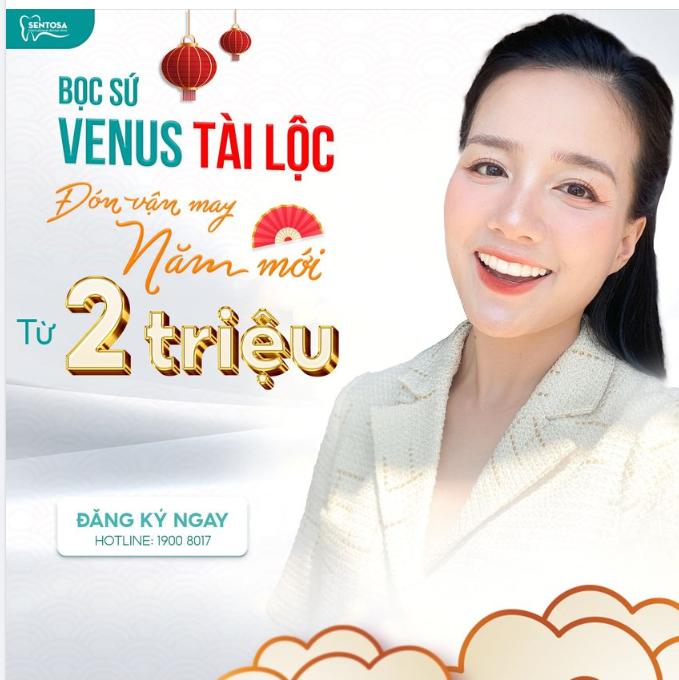 BỌC SỨ VENUS TÀI LỘC, ĐÓN VẬN MAY NĂM MỚI TỪ 2 TRIỆU