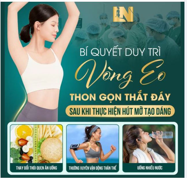 BÍ QUYẾT DUY TRÌ VÒNG EO THON GỌN THẮT ĐÁY SAU KHI THỰC HIỆN HÚT MỠ TẠO DÁNG