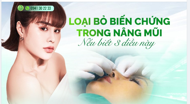 LOẠI BỎ BIẾN CHỨNG TRONG NÂNG MŨI NẾU BIẾT 3 ĐIỀU NÀY