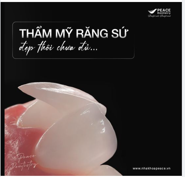 LÀM RĂNG SỨ: ĐẸP THÔI CHƯA ĐỦ, MÀ CÒN PHẢI SỬ DỤNG LÂU DÀI!