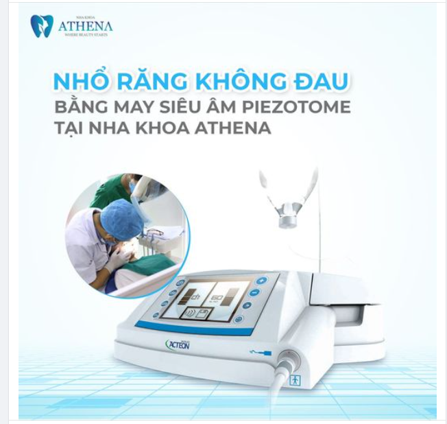 NHỔ RĂNG KHÔNG ĐAU BẰNG MÁY PIEZOTOME TẠI NHA KHOA ATHENA
