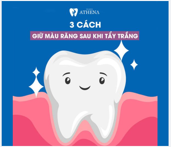 LÀM THẾ NÀO ĐỂ LUÔN GIỮ MÀU RĂNG SAU KHI TẨY TRẮNG?