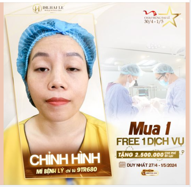 Mừng Đại Lễ dân tộc 30/4 và Quốc tế Lao động 1/5/2024, Dr.Hải Lê tung loạt ưu đãi chỉnh hình mí bệnh lý bẩm sinh cực hời chị em đừng bỏ lỡ!