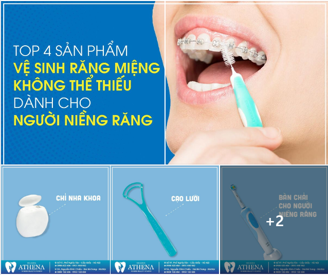 TOP 4 SẢN PHẨM VỆ SINH RĂNG MIỆNG KHÔNG THỂ THIẾU DÀNH CHO NGƯỜI NIỀNG RĂNG