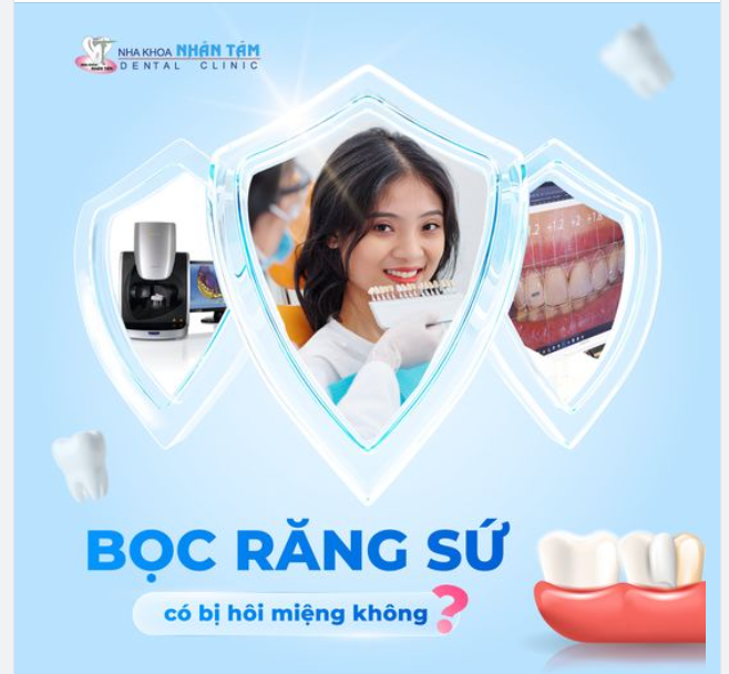 BỌC RĂNG SỨ CÓ BỊ HÔI MIỆNG KHÔNG ?