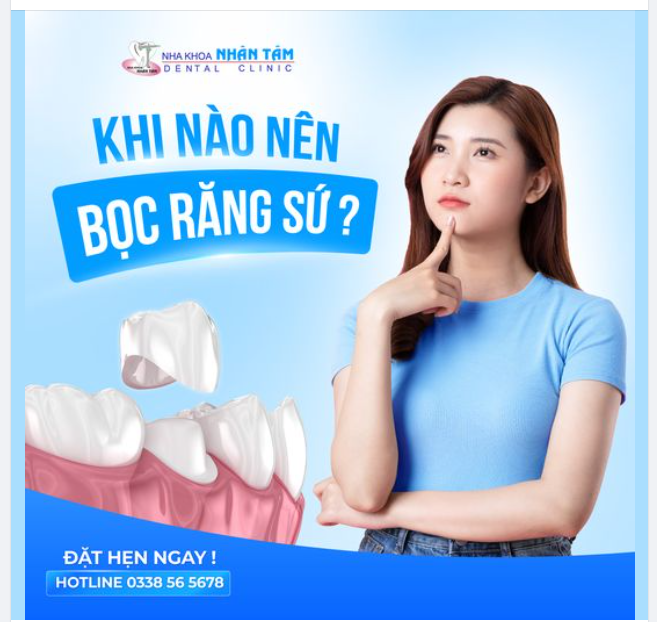 KHI NÀO NÊN BỌC RĂNG SỨ?