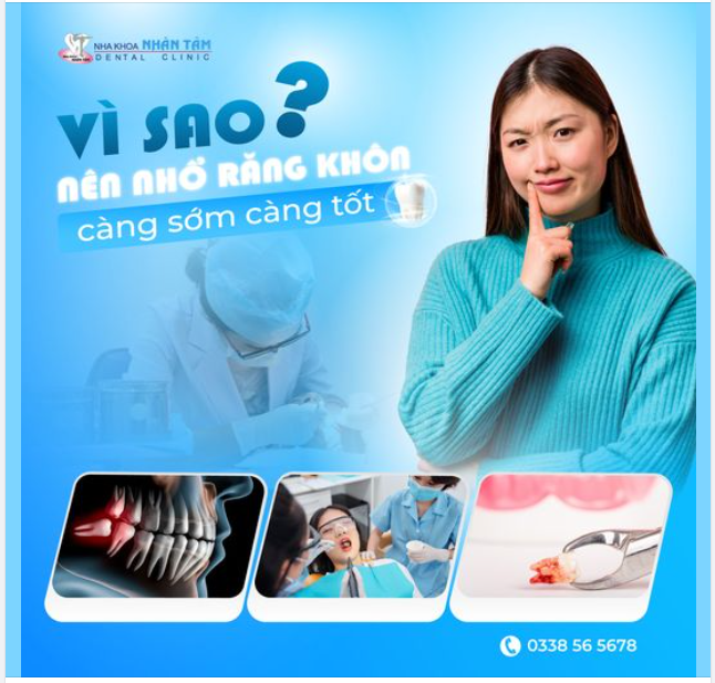 Vì sao nên nhổ răng khôn càng sớm, càng tốt?