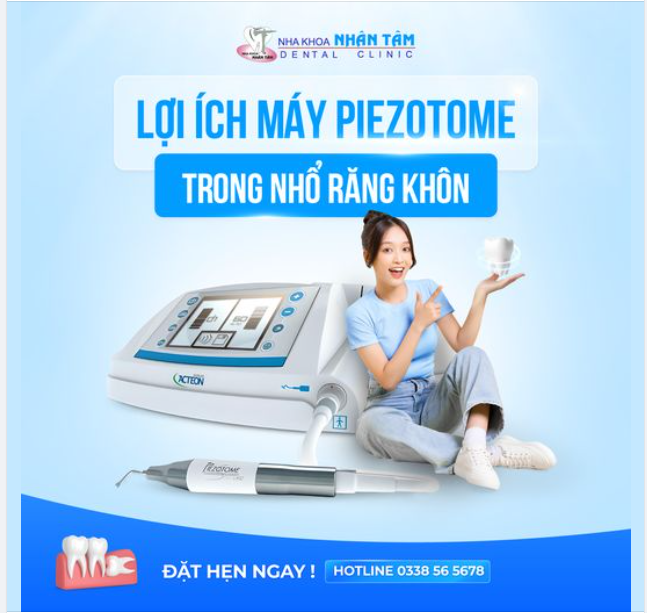 Lợi Ích Máy Piezotome Trong Nhổ Răng Khôn