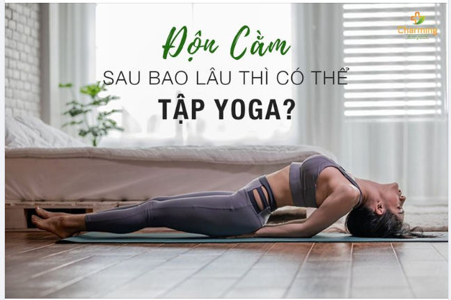 ĐỘN CẰM RỒI SAU BAO LÂU THÌ CÓ THỂ TẬP YOGA?