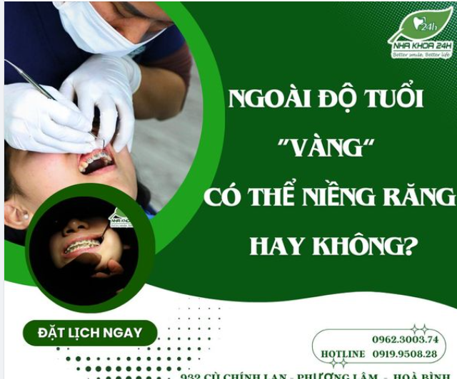 Ngoài độ tuổi “vàng” có thể niềng răng được không?