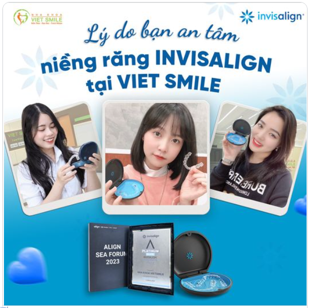 LÍ DO BẠN AN TÂM NIỀNG RĂNG INVISALIGN TẠI VIET SMILE