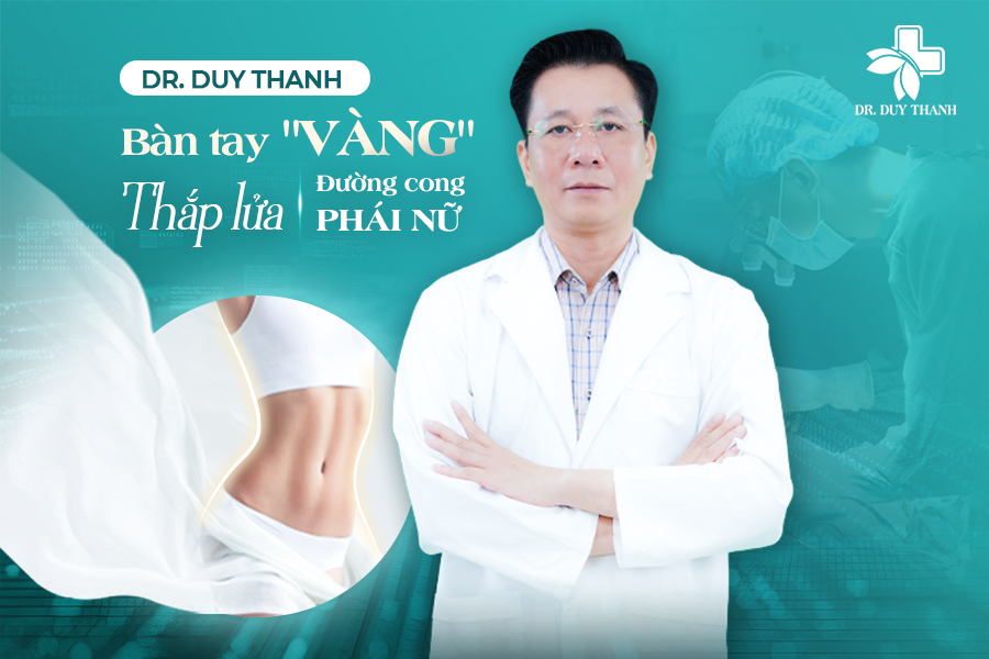 Dr Duy Thanh - Hành trình đem lại sự tự tin cho các chị em phụ nữ