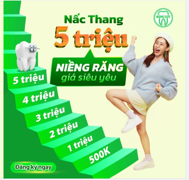 Chinh Phục NẤC THANG ƯU ĐÃI CỘNG DỒN Lên Đến 5 TRIỆU - Niềng Răng Giá Siêu Yêuuu, Duy Nhất Tại Nha Khoa Đăng Lưu