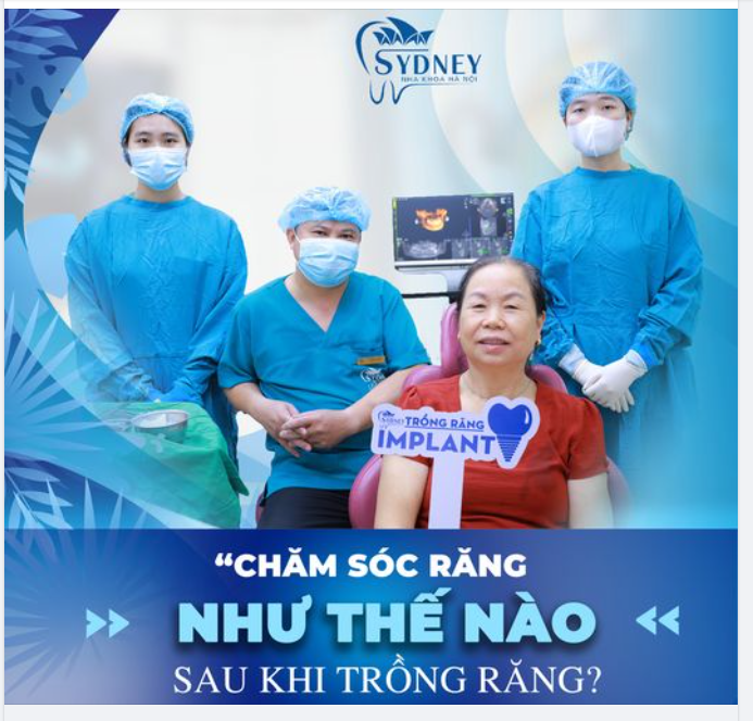CHĂM SÓC RĂNG NHƯ THẾ NÀO SAU KHI TRỒNG RĂNG?