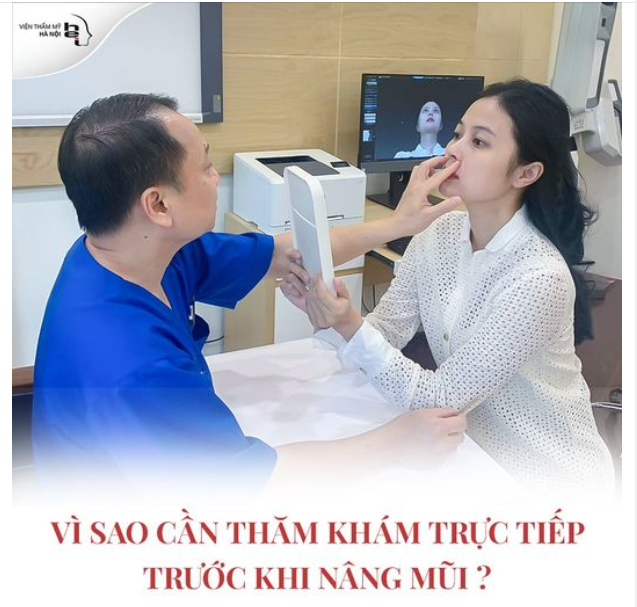 TẠI SAO VIỆC THĂM KHÁM TRỰC TIẾP CÙNG BÁC SĨ TRƯỚC KHI THỰC HIỆN NÂNG MŨI LẠI QUAN TRỌNG