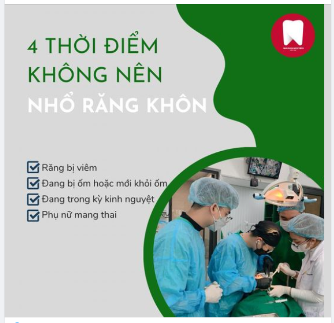 LƯU Ý 4 THỜI ĐIỂM NÊN TRÁNH NHỔ RĂNG KHÔN