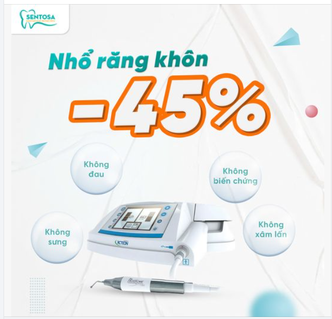 ƯU ĐÃI NỬA GIÁ - 45% NHỔ RĂNG KHÔN BẰNG MÁY PIEZOTOME